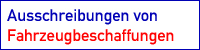 Ausschreibungen von Fahrzeugbeschaffungen