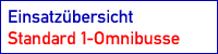 Einsatz�bersicht Standard 1-Omnibusse